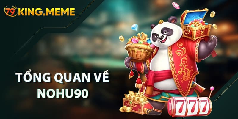 Tổng quan về sảnh Nohu90